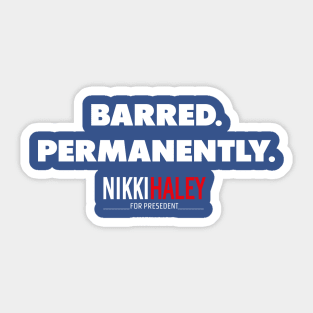 Nikki Haley Barred Permanently Sticker